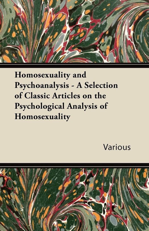 Front cover_Homosexuality and Psychoanalysis - A Selection of Classic Articles on the Psychological Analysis of Homosexuality