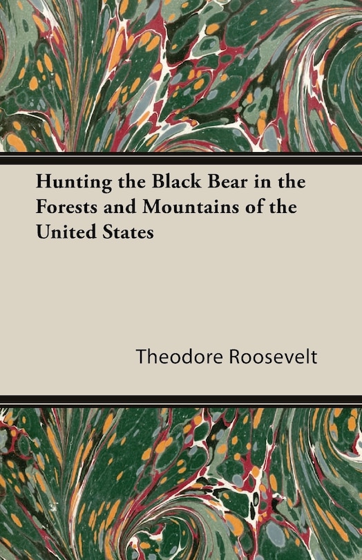 Couverture_Hunting the Black Bear in the Forests and Mountains of the United States