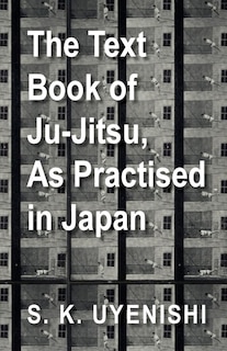 Front cover_The Text-Book of Ju-Jitsu, as Practised in Japan - Being a Simple Treatise on the Japanese Method of Self Defence