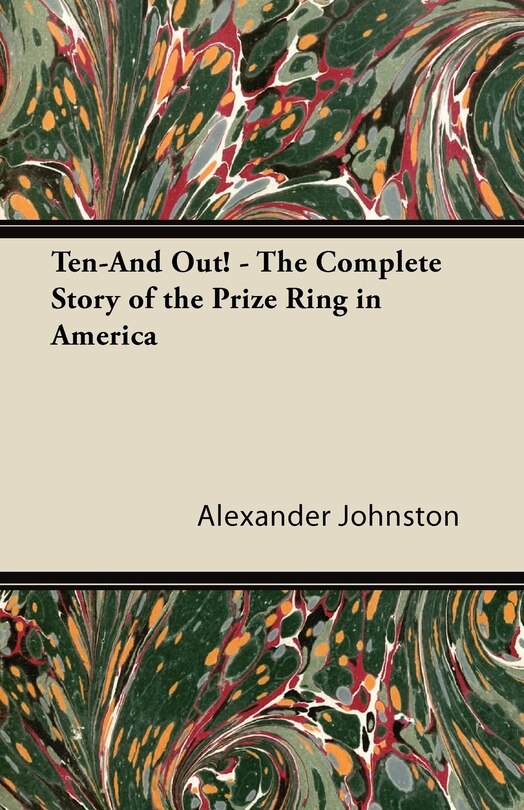 Couverture_Ten-And Out! - The Complete Story of the Prize Ring in America