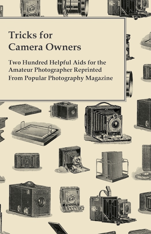 Front cover_Tricks for Camera Owners - Two Hundred Helpful Aids for the Amateur Photographer Reprinted From Popular Photography Magazine