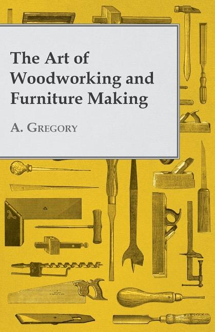 Front cover_The Art of Woodworking and Furniture Making