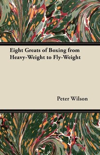 Front cover_Eight Greats of Boxing from Heavy-Weight to Fly-Weight