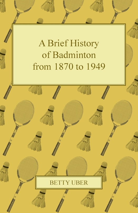 Couverture_A Brief History of Badminton from 1870 to 1949