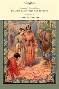 Front cover_Children's Stories From Japanese Fairy Tales & Legends - Illustrated by Harry G. Theaker