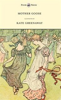 Couverture_Mother Goose or the Old Nursery Rhymes - Illustrated by Kate Greenaway