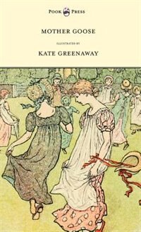 Couverture_Mother Goose or the Old Nursery Rhymes - Illustrated by Kate Greenaway
