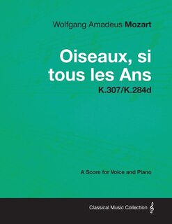 Couverture_Wolfgang Amadeus Mozart - Oiseaux, si tous les Ans - K.307/K.284d