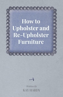 Front cover_How to Upholster and Re-Upholster Furniture