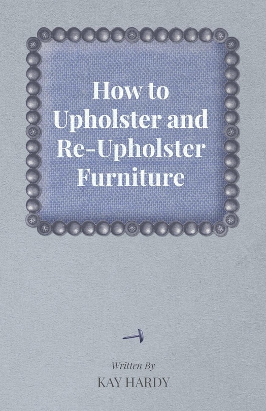 Front cover_How to Upholster and Re-Upholster Furniture