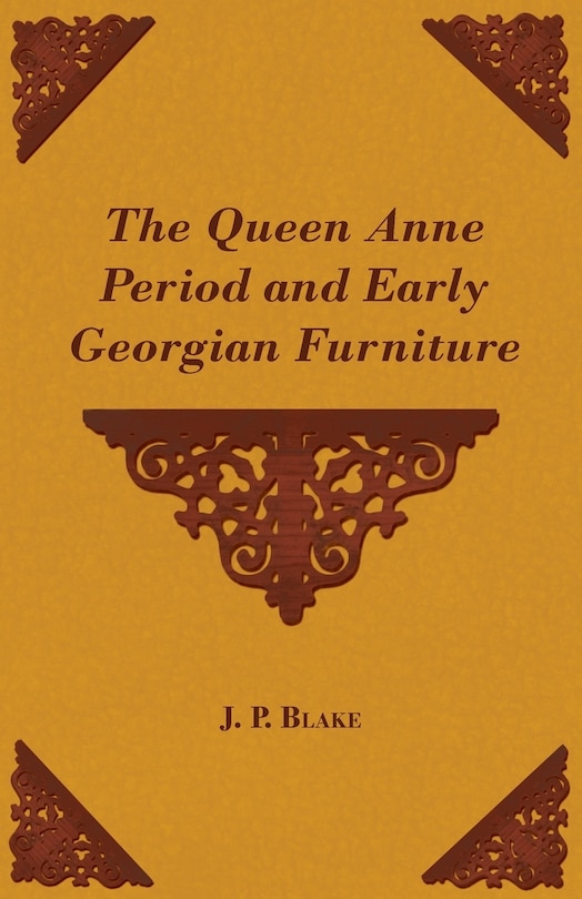 Front cover_The Queen Anne Period and Early Georgian Furniture