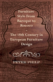 Front cover_Furniture Style from Baroque to Rococo - The 18th Century in European Furniture Design