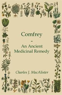 Front cover_Comfrey - An Ancient Medicinal Remedy