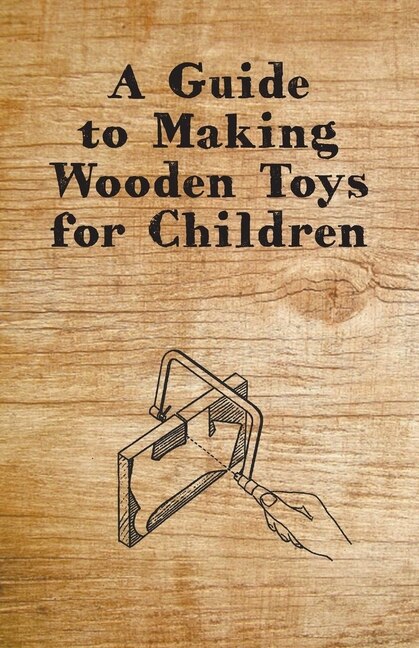 Couverture_A Guide to Making Wooden Toys for Children