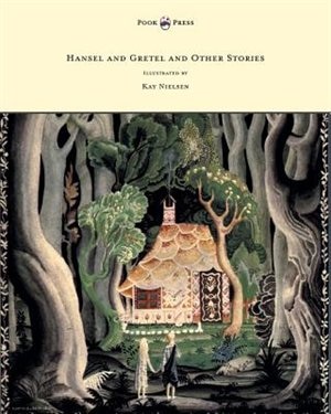 Front cover_Hansel and Gretel and Other Stories by the Brothers Grimm - Illustrated by Kay Nielsen