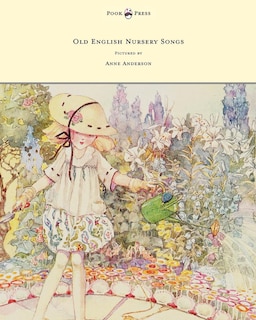 Couverture_Old English Nursery Songs - Pictured by Anne Anderson