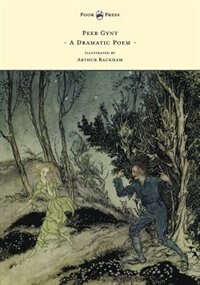 Couverture_Peer Gynt - A Dramatic Poem - Illustrated by Arthur Rackham