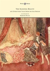 Front cover_The Sleeping Beauty and Other Fairy Tales from the Old French - Illustrated by Edmund Dulac