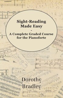 Front cover_Sight-Reading Made Easy - A Complete Graded Course for the Pianoforte