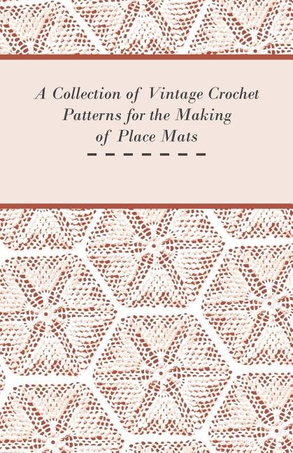 Front cover_A Collection of Vintage Crochet Patterns for the Making of Place Mats