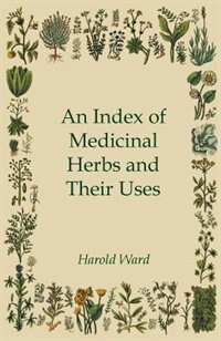 Front cover_An Index of Medicinal Herbs and Their Uses
