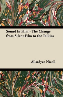 Couverture_Sound in Film - The Change from Silent Film to the Talkies