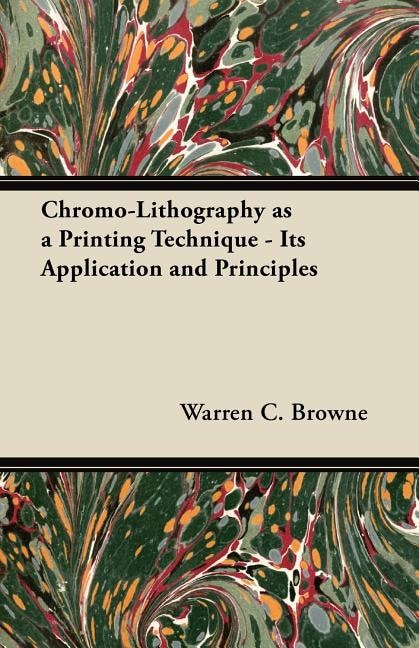 Front cover_Chromo-Lithography as a Printing Technique - Its Application and Principles