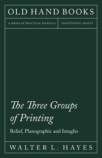 Front cover_The Three Groups of Printing - Relief, Planographic and Intaglio