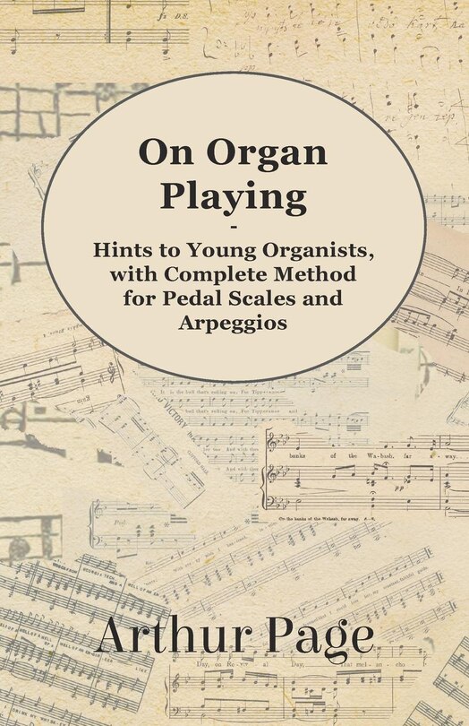 Couverture_On Organ Playing - Hints to Young Organists, with Complete Method for Pedal Scales and Arpeggios