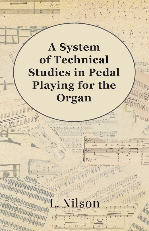 Couverture_A System of Technical Studies in Pedal Playing for the Organ