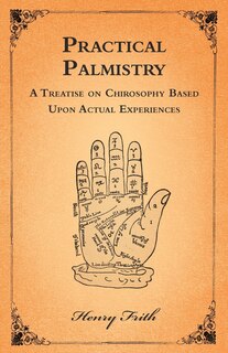 Couverture_Practical Palmistry - A Treatise on Chirosophy Based Upon Actual Experiences