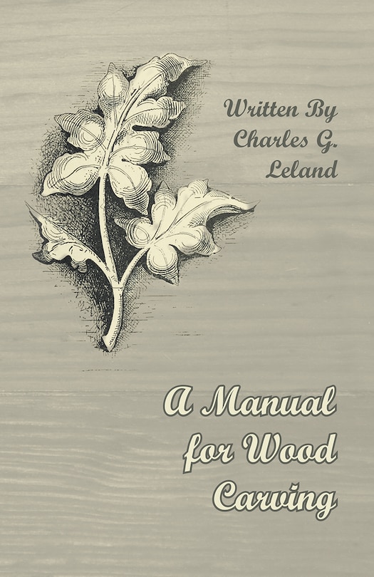 A Manual for Wood Carving