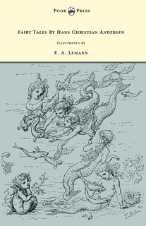 Front cover_Fairy Tales By Hans Christian Andersen - Illustrated by E. A. Lemann