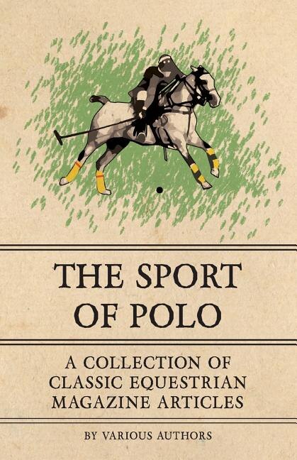 Couverture_The Sport of Polo - A Collection of Classic Equestrian Magazine Articles