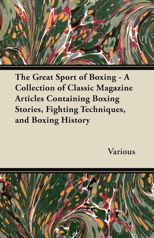 Couverture_The Great Sport of Boxing - A Collection of Classic Magazine Articles Containing Boxing Stories, Fighting Techniques, and Boxing History