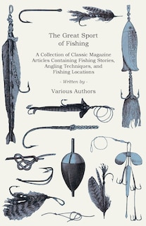 Front cover_The Great Sport of Fishing - A Collection of Classic Magazine Articles Containing Fishing Stories, Angling Techniques, and Fishing Locations