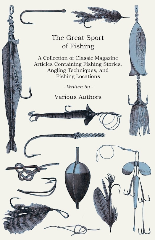 Front cover_The Great Sport of Fishing - A Collection of Classic Magazine Articles Containing Fishing Stories, Angling Techniques, and Fishing Locations