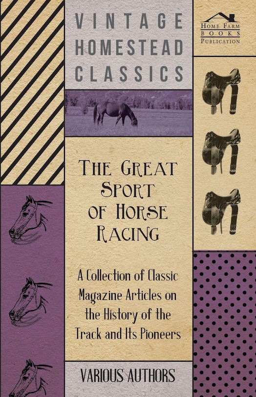 Couverture_The Great Sport of Horse Racing - A Collection of Classic Magazine Articles on the History of the Track and Its Pioneers