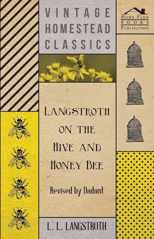 Front cover_Langstroth on the Hive and Honey Bee - Revised by Dadant
