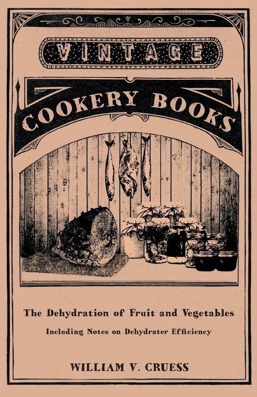 Front cover_The Dehydration of Fruit and Vegetables - Including Notes on Dehydrater Efficiency