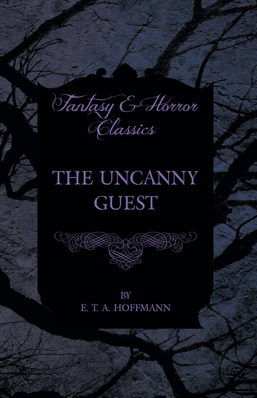 Front cover_The Uncanny Guest (Fantasy and Horror Classics)