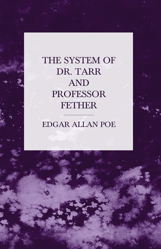 Front cover_The System of Dr. Tarr and Professor Fether