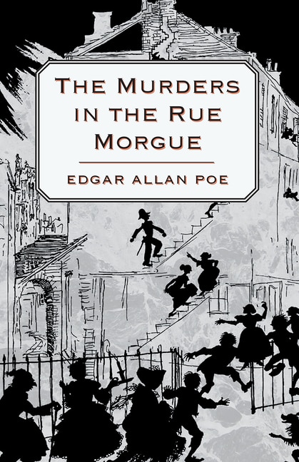 The Murders in the Rue Morgue