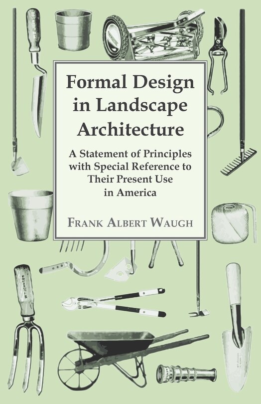 Front cover_Formal Design in Landscape Architecture - A Statement of Principles with Special Reference to Their Present Use in America