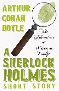Front cover_The Adventure of Wisteria Lodge - A Sherlock Holmes Short Story