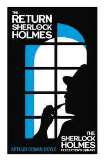 Front cover_The Return of Sherlock Holmes - The Sherlock Holmes Collector's Library;With Original Illustrations by Charles R. Macauley