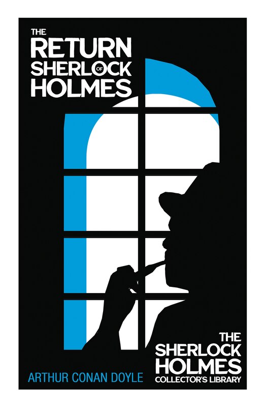 Front cover_The Return of Sherlock Holmes - The Sherlock Holmes Collector's Library;With Original Illustrations by Charles R. Macauley