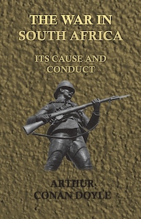Front cover_The War in South Africa - Its Cause and Conduct (1902)
