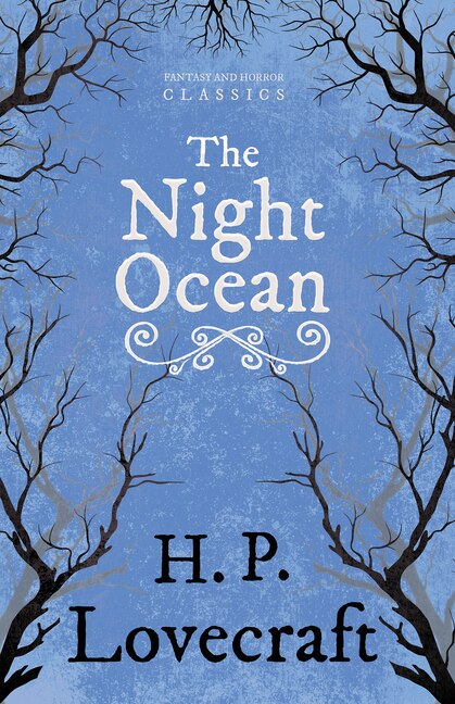 Couverture_The Night Ocean (Fantasy and Horror Classics);With a Dedication by George Henry Weiss