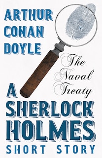 Couverture_The Naval Treaty - A Sherlock Holmes Short Story;With Original Illustrations by Sidney Paget